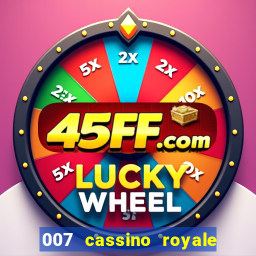 007 cassino royale filme completo dublado youtube
